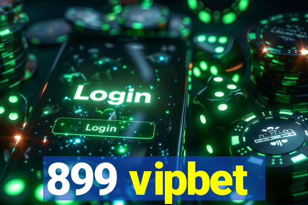 899 vipbet